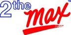 2the Max